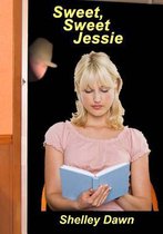 Sweet, Sweet Jessie