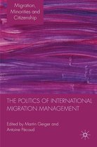 Migration, Minorities and Citizenship - The Politics of International Migration Management