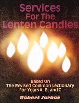 Services for the Lenten Candles