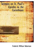 Sermons on St. Paul's Epistles to the Corinthians