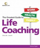 The Greatest Guide to Life Coaching