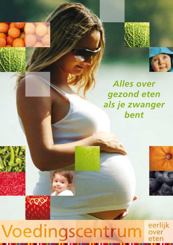 Alles over gezond eten als je zwanger bent 9789070840211 Boeken bol