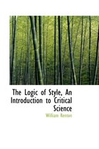 The Logic of Style, an Introduction to Critical Science