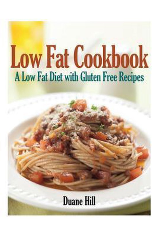 Low Fat Cookbook, Duane Hill 9781631879197 Boeken bol