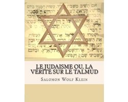 Le Judaisme ou, la vérité sur le Talmud