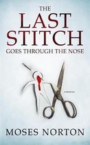 The Last Stitch Goes Through The Nose