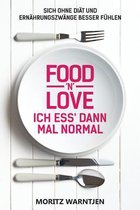 Food 'n' Love - Ich Ess' Dann Mal Normal