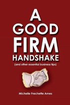 A Good Firm Handshake