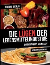 Die Lugen der Lebensmittelindustrie