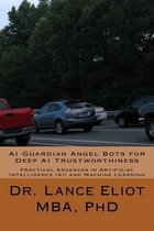 AI Guardian Angel Bots for Deep AI Trustworthiness