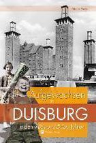 Aufgewachsen in Duisburg in den 40er und 50er Jahren