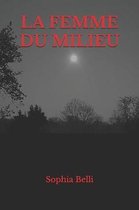La Femme Du Milieu