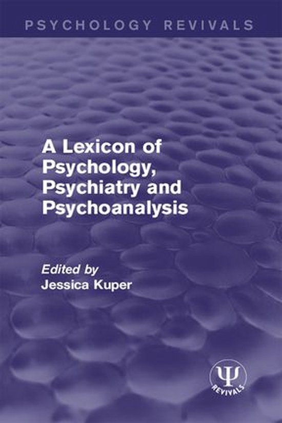 Psychology Revivals A Lexicon of Psychology, Psychiatry and