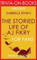 The Storied Life of A. J. Fikry: A Novel (Trivia-On-Books)