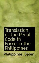 Translation of the Penal Code in Force in the Philippines