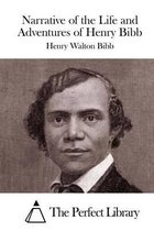 Narrative of the Life and Adventures of Henry Bibb