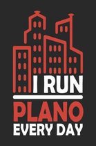 I Run Plano Every Day