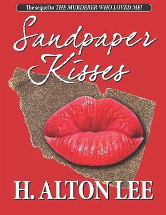 Sandpaper Kisses, H Alton Lee 9781723217302 Boeken