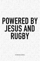 Powered By Jesus And Rugby