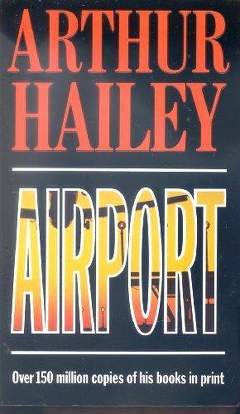 Voorzijde van het boek Airport van Arthur Hailey, met de titel in grote letters en "Over 150 million copies of his books in print".