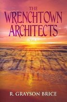 The Wrenchtown Architects vol. I