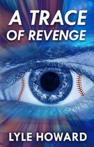 A Trace of Revenge