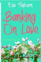 Banking On Love