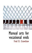Manual Arts for Vocational Ends