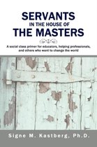 Servants In The House Of The Masters