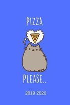 Pizza Please... 2019 2020