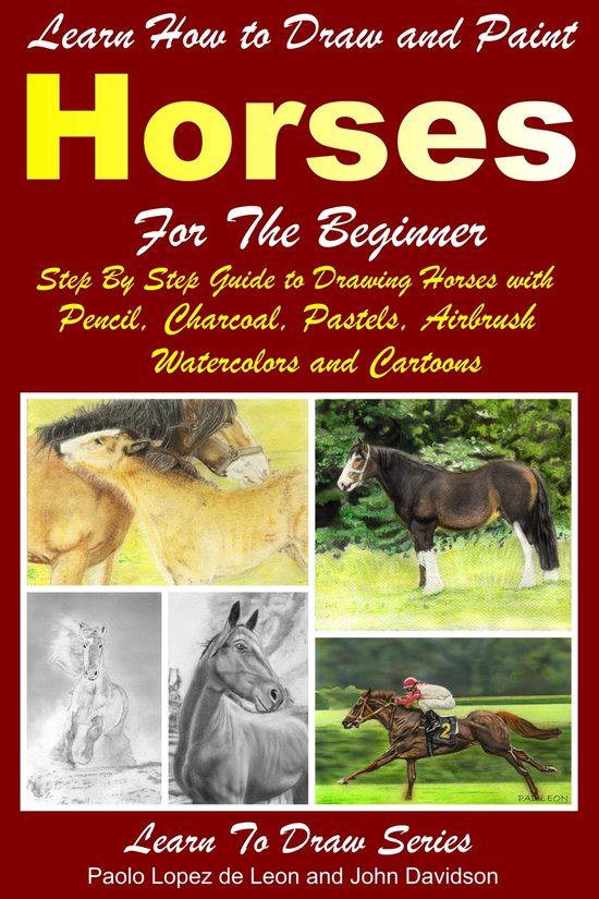 Learn to Draw 28 - Learn How to Draw and Paint Horses for Be ... - cover