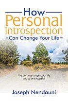 How Personal Introspection Can Change Your Life