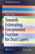 SpringerBriefs in Fire - Towards Estimating Entrainment Fraction for Dust Layers