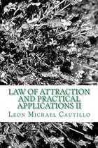 Law of Attraction and Practical Applications II