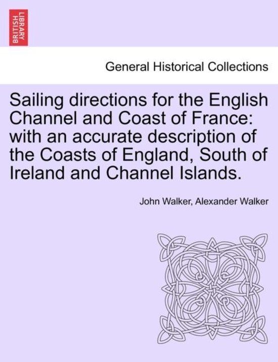 Sailing Directions for the English Channel and Coast of Fran ... - cover