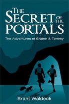 The Secret of the Portals: The Adventures of Bruten & Tommy
