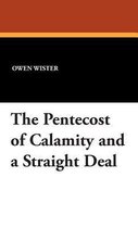 The Pentecost of Calamity and a Straight Deal