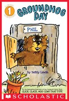 Scholastic Reader 1 - Groundhog Day (Scholastic Reader, Level 1)