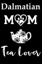 Dalmatian Mom Tea Lover