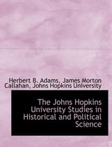 The Johns Hopkins University Studies in Historical and Political Science