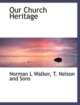 Our Church Heritage