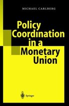 Policy Coordination in a Monetary Union