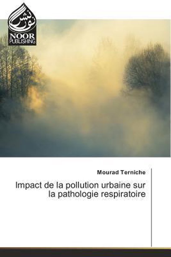 Impact de la pollution urbaine sur la pathologie respiratoire, Mourad ...