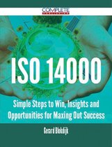 ISO 14000 - Simple Steps to Win, Insights and Opportunities for Maxing Out Success