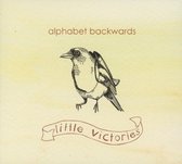 Alphabet Backwards - Little Victories (CD)