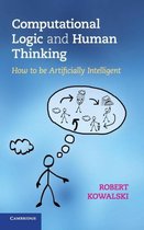 Computational Logic and Human Thinking