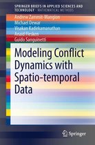 SpringerBriefs in Applied Sciences and Technology - Modeling Conflict Dynamics with Spatio-temporal Data