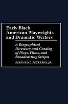 Early Black American Playwrights and Dramatic Writers