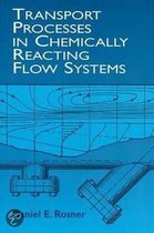 Transport Processes In Chemically Reacting Flow Systems