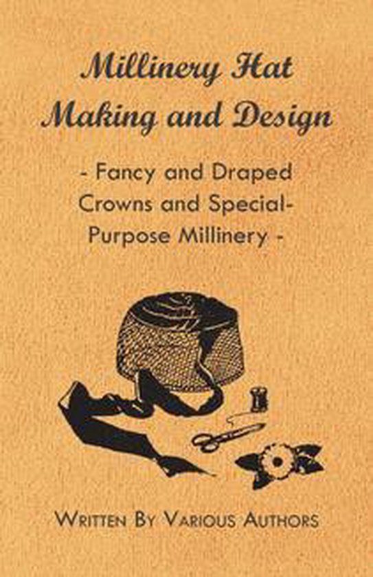 Millinery Hat Making and Design - Fancy and Draped Crowns an ... - cover